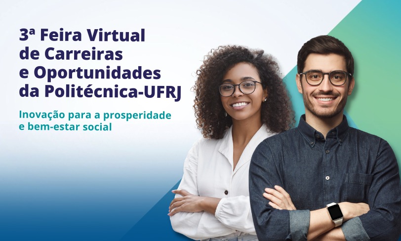 3ª Feira Virtual da Politécnica-UFRJ oferece mais de 5 mil oportunidades de estágio, trainee e emprego